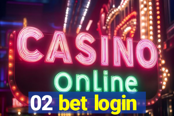 02 bet login